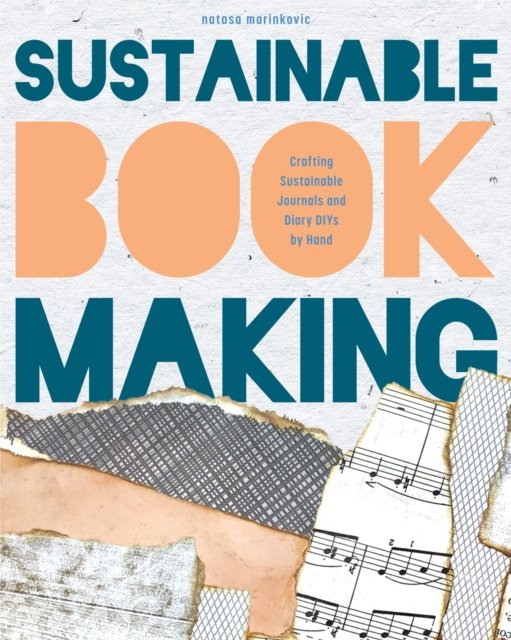 Cover for Natasa Marinkovic · Treasure Book Making: Crafting Handmade Sustainable Journals (Paperback Book) (2023)
