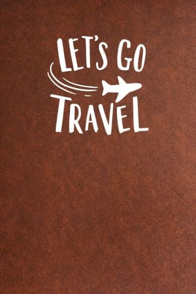 Cover for Smw Publishing · Let's Go Travel (Paperback Bog) (2019)