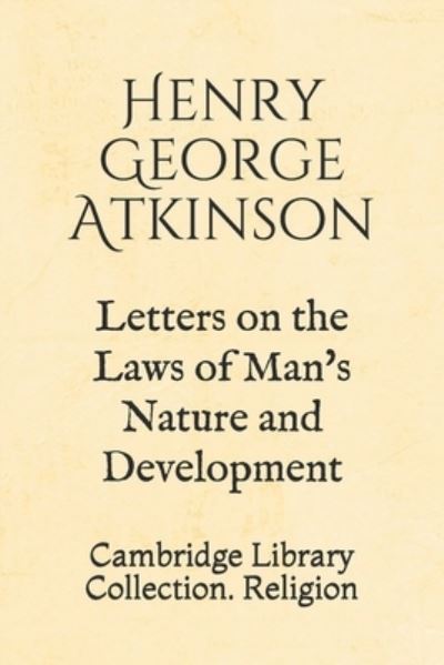 Cover for Harriet Martineau · Letters on the Laws of Man's Nature and Development (Pocketbok) (2019)