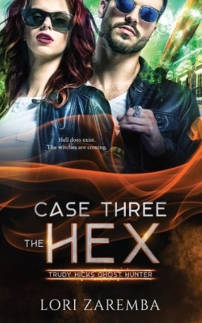 Cover for Lori Zaremba · Case Three The Hex (Taschenbuch) (2019)