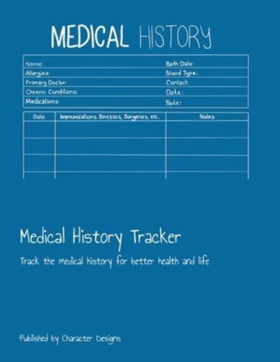 Cover for Character Designs · Medical History Tracker (Paperback Book) (2019)