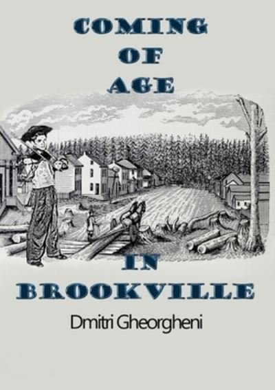 Cover for Dmitri Gheorgheni · Coming of Age in Brookville (Paperback Book) (2020)
