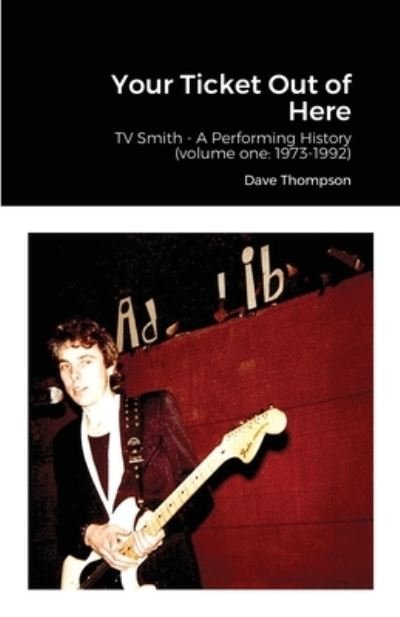Cover for Dave Thompson · Your Ticket Out of Here (Paperback Book) (2020)