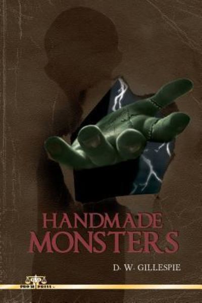 Cover for D. W. Gillespie · Handmade Monsters (Paperback Book) (2018)