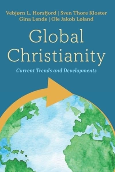 Cover for Vebjrn L. Horsfjord · Global Christianity (Paperback Bog) (2022)