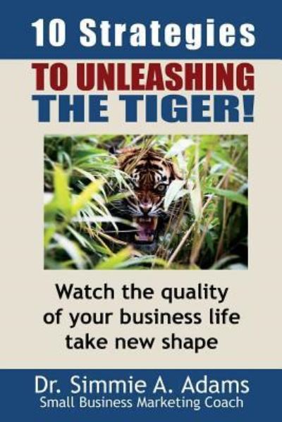 Cover for Simmie a Adams · Ten Strategies to Unleashing the Tiger? (Paperback Book) (2018)