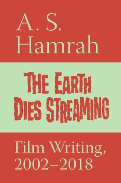 Cover for A. S. Hamrah · The Earth Dies Streaming (Paperback Bog) (2018)