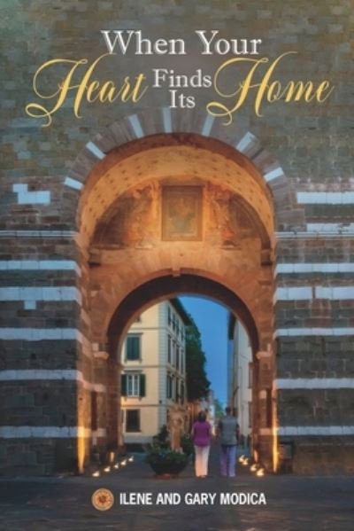 Cover for Ilene and Gary Modica · When Your Heart Finds Its Home (Book) (2022)