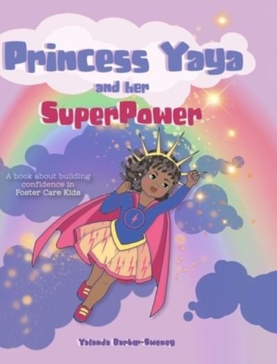 Cover for Yalanda Barber-Sweney · Princess Yaya and her SuperPower (Hardcover bog) (2020)