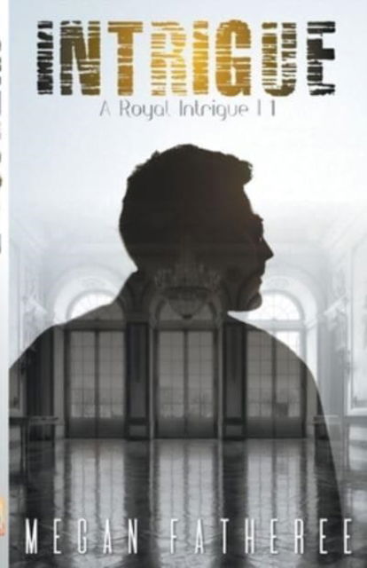 Cover for Megan Fatheree · Intrigue (Paperback Book) (2022)