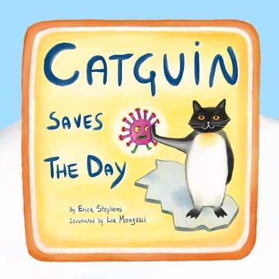 Cover for Erica Stephens · Catguin Saves the Day (Paperback Book) (2021)