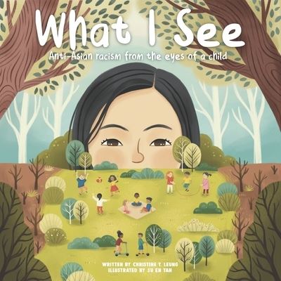 Cover for Leung T Christine · What I See (Paperback Book) (2021)