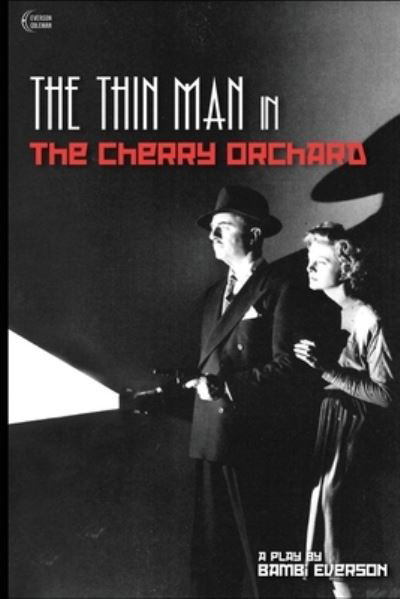 Cover for Bambi Everson · The Thin Man in The Cherry Orchard (Paperback Book) (2021)