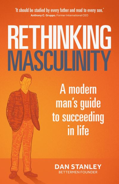 Rethinking Masculinity - Dan Stanley - Books - Rethink Press - 9781781337110 - August 19, 2022