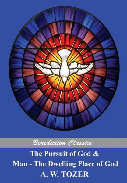 Cover for A W Tozer · The Pursuit of God and Man - the Dwelling Place of God (Pocketbok) (2015)