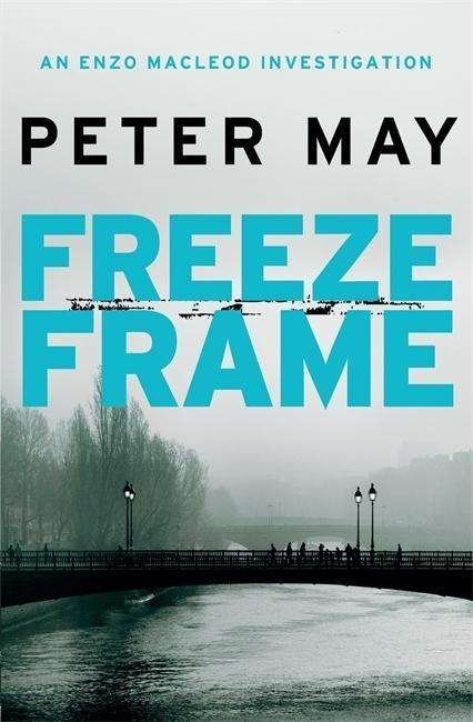 Cover for Peter May · Freeze Frame: An engrossing instalment in the cold-case Enzo series (The Enzo Files Book 4) - The Enzo Files (Paperback Book) (2015)
