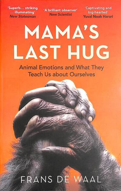 Cover for Frans De Waal · Mama's Last Hug: Animal Emotions and What They Teach Us about Ourselves (Paperback Book) (2020)