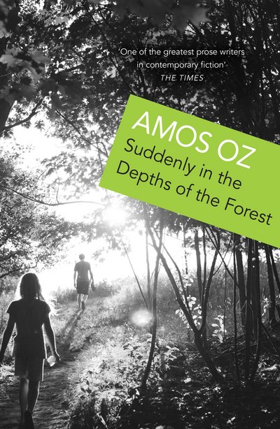 Cover for Amos Oz · Suddenly in the Depths of the Forest (Paperback Book) (2017)