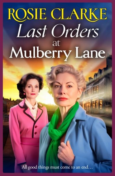 Cover for Rosie Clarke · Last Orders at Mulberry Lane (Book) (2024)
