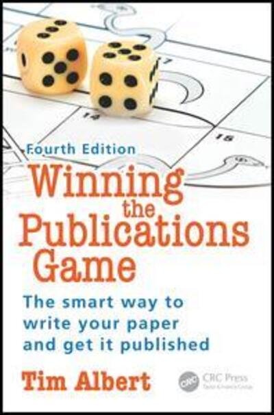 Cover for Tim Albert · Winning the Publications Game: The smart way to write your paper and get it published, Fourth Edition (Paperback Bog) (2016)