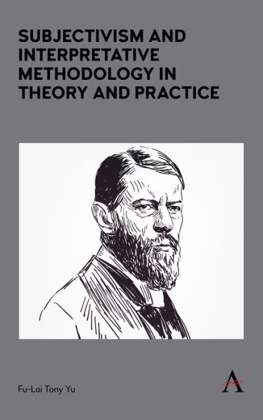 Cover for Fu-Lai Tony Yu · Subjectivism and Interpretative Methodology in Theory and Practice (Innbunden bok) (2020)