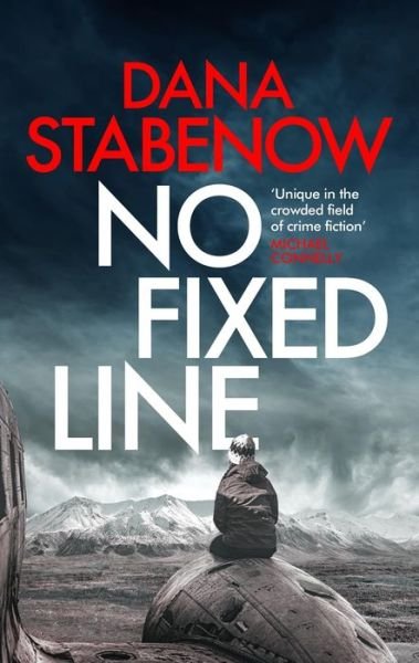 Cover for Dana Stabenow · No Fixed Line - A Kate Shugak Investigation (Gebundenes Buch) (2020)