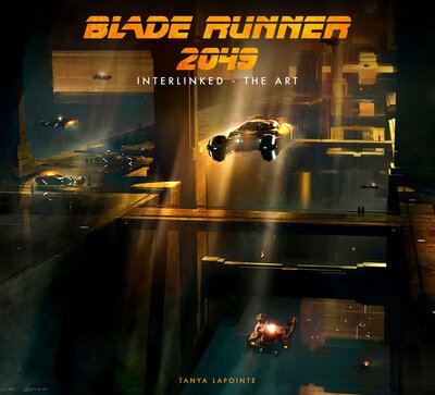 Cover for Tanya Lapointe · Blade Runner 2049 - Interlinked - The Art (Hardcover Book) (2020)