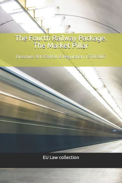 Cover for Juan J Montero · The Fourth Railway Package. The Market Pillar (Paperback Book) (2018)