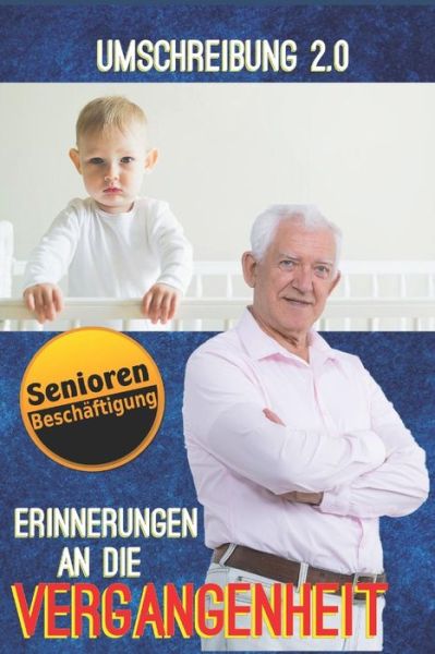 Erinnerungen an Die Vergangenheit - Denis Geier - Kirjat - Independently Published - 9781795198110 - lauantai 26. tammikuuta 2019