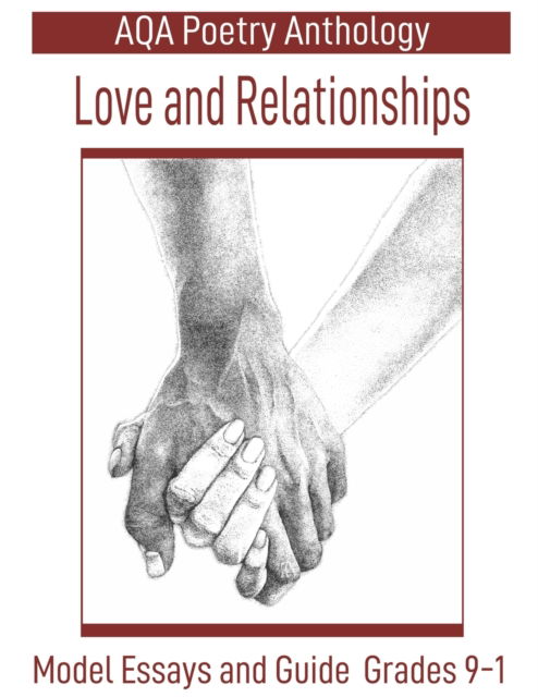 Cover for Woolley Charlotte Woolley · AQA Poetry Anthology Love and Relationships: Model Essays and Guide Grades 9-1 (Paperback Book) (2019)