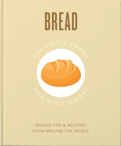 Cover for Orange Hippo! · The Little Book About Bread: Baked to Perfection (Hardcover bog) (2022)