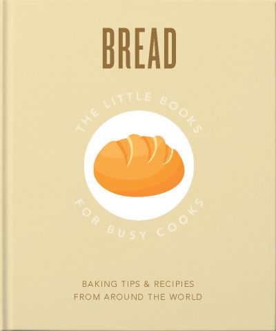 Cover for Orange Hippo! · The Little Book About Bread: Baked to Perfection (Hardcover Book) (2022)