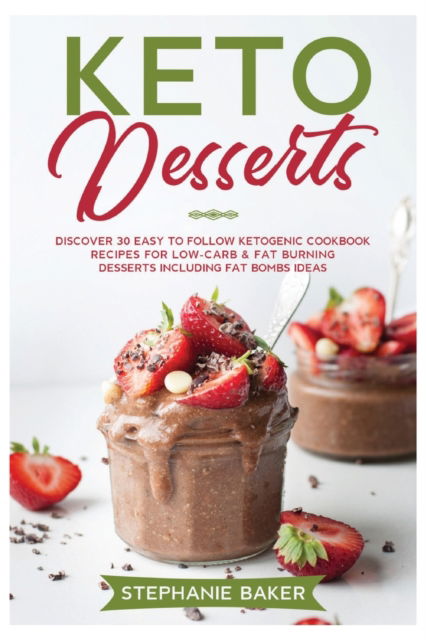 Cover for Stephanie Baker · Keto Desserts (Paperback Book) (2021)