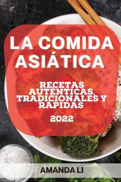 Cover for Amanda Li · La Comida Asiatica 2022 (Paperback Book) (2022)