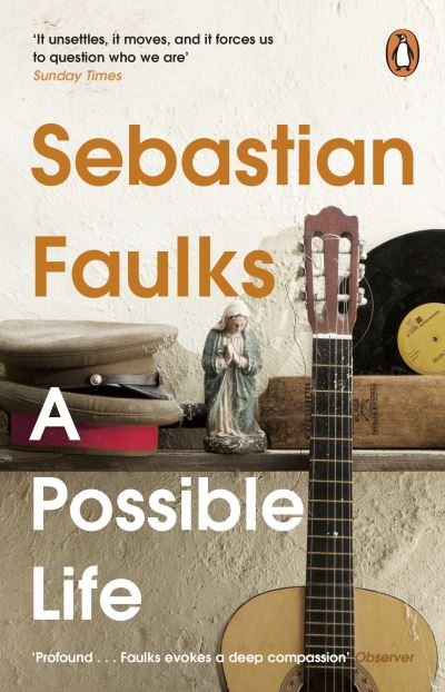 Cover for Sebastian Faulks · A Possible Life (Paperback Book) (2024)