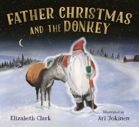 Cover for Elizabeth Clark · Father Christmas and the Donkey (Taschenbuch) (2022)