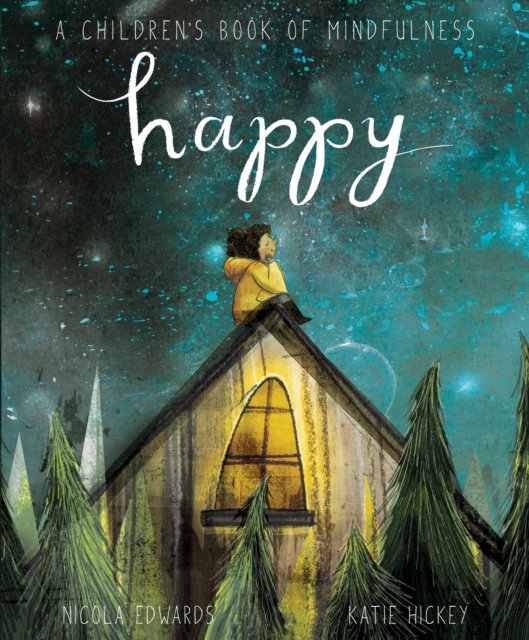 Cover for Nicola Edwards · Happy: A Children's Book of Mindfulness (Kartongbok) (2022)