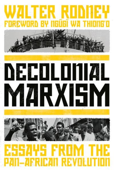 Cover for Walter Rodney · Decolonial Marxism: Essays from the Pan-African Revolution (Paperback Book) (2022)