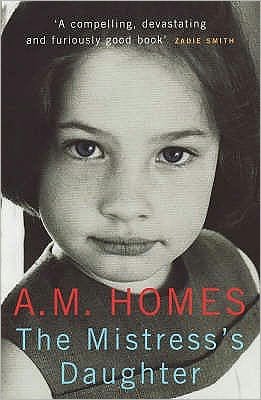 Cover for A.M. Homes · The Mistress's Daughter: A Memoir (Taschenbuch) (2008)