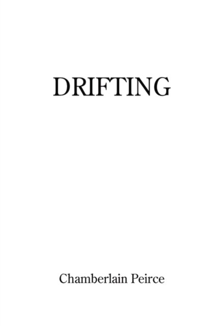 Cover for Chamberlain Peirce · Drifting (Pocketbok) (2007)