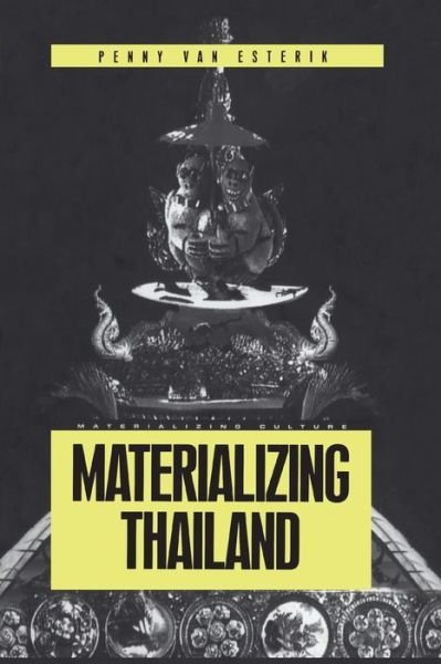 Cover for Penny Van Esterik · Materializing Thailand - Materializing Culture (Pocketbok) (2000)