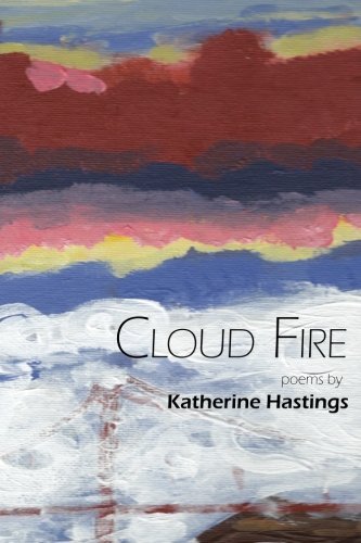 Cover for Katherine Hastings · Cloud Fire (Paperback Book) (2012)
