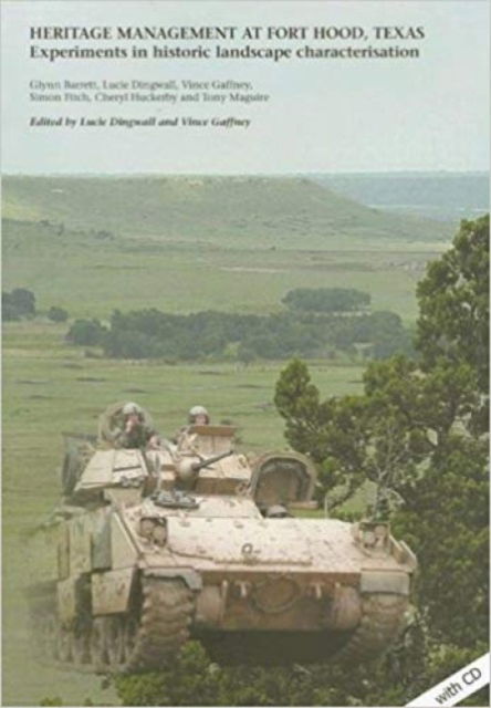 Cover for Glynn Barrett · Heritage Management at Fort Hood, Texas: experiments in historic landscape characterisation (Paperback Book) (2007)