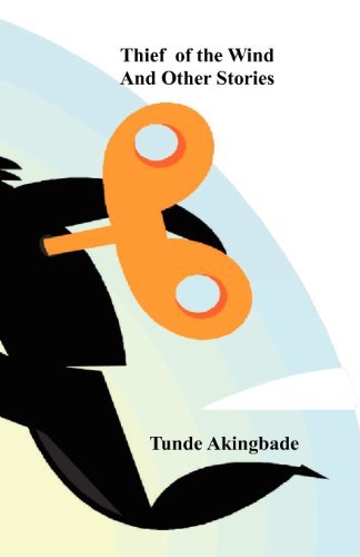Cover for Tunde Akingbade · Thief of the Wind and Other Stories (Pocketbok) (2012)