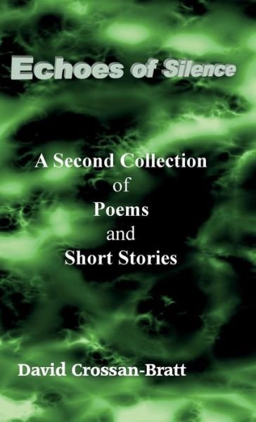 Echoes of Silence - David Crossan-Bratt - Books - Takahe Publishing Ltd - 9781908837110 - July 15, 2019