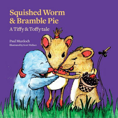 Cover for Paul Murdoch · Squished Worm &amp; Bramble Pie (Paperback Book) (2019)