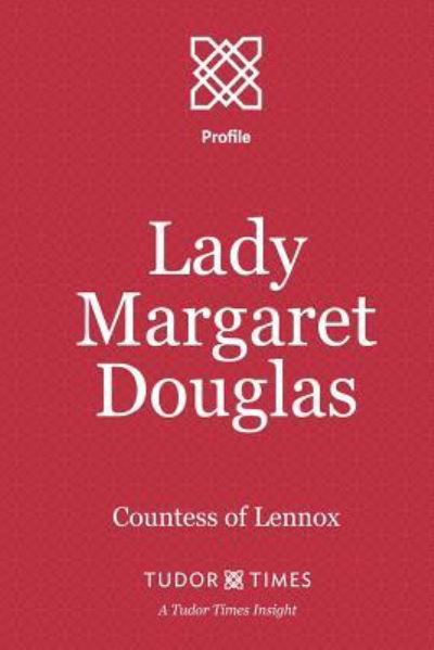 Cover for Tudor Times · Lady Margaret Douglas (Taschenbuch) (2015)