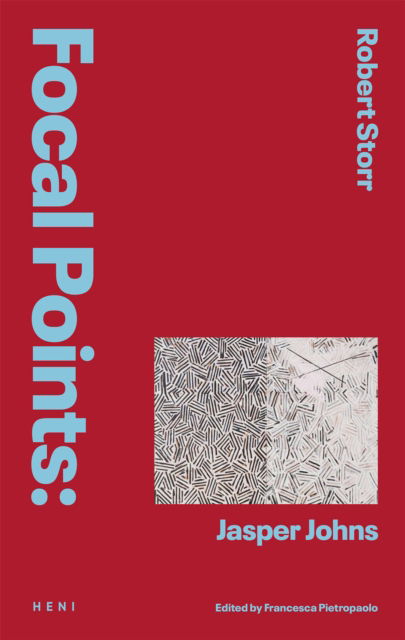 Cover for Robert Storr · Focal Points: Jasper Johns - Focal Points (Hardcover Book) (2025)