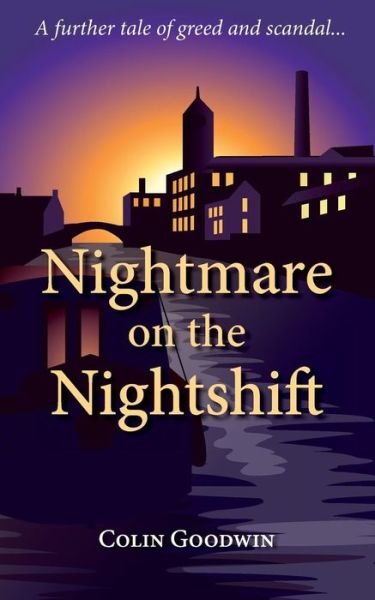 Nightmare on the Nightshift - Colin Goodwin - Książki - 2QT Limited (Publishing) - 9781913071110 - 10 czerwca 2019