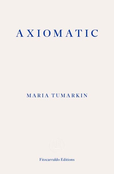 Cover for Maria Tumarkin · Axiomatic (Paperback Book) (2019)